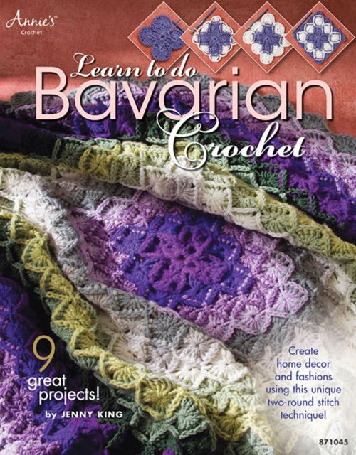 Cover of the book Learn to Do Bavarian Crochet by Jenny King, Annie's