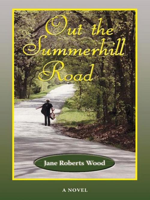 Cover of the book Out the Summerhill Road by Jane Roberts Wood, University of North Texas Press