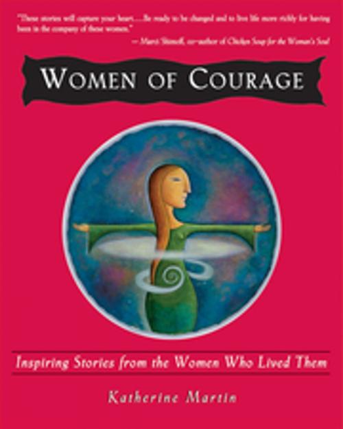 Cover of the book Women of Courage by Katherine Martin, New World Library