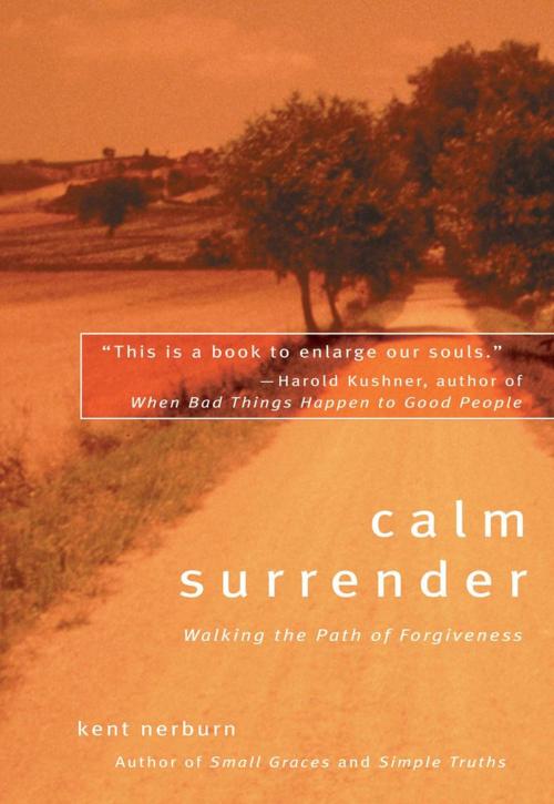Cover of the book Calm Surrender by Kent Nerburn, New World Library