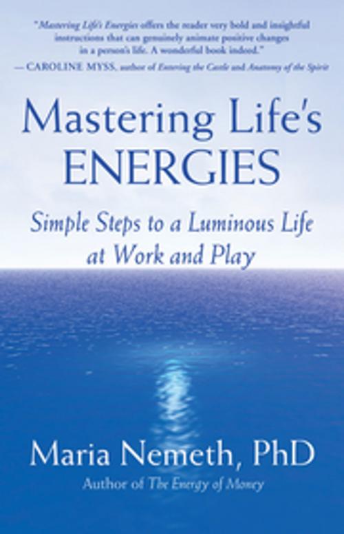 Cover of the book Mastering Life's Energies by Maria Nemeth, PhD, New World Library