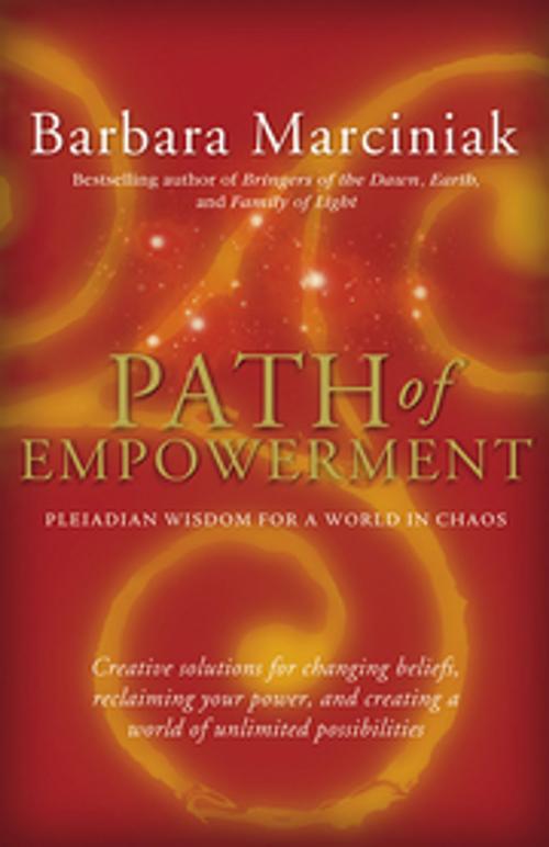 Cover of the book Path of Empowerment by Barbara Marciniak, New World Library