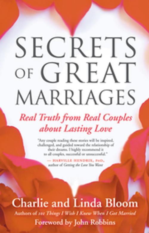 Cover of the book Secrets of Great Marriages by Charlie Bloom, Linda Bloom, New World Library