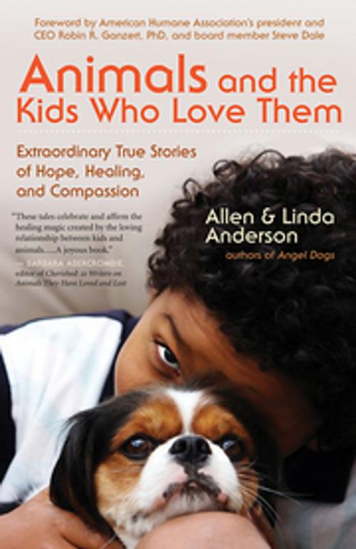 Cover of the book Animals and the Kids Who Love Them by Allen Anderson, Linda Anderson, New World Library