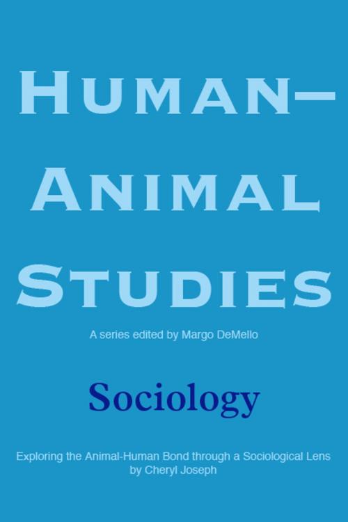 Cover of the book Human-Animal Studies: Sociology by Margo DeMello, Lantern Books