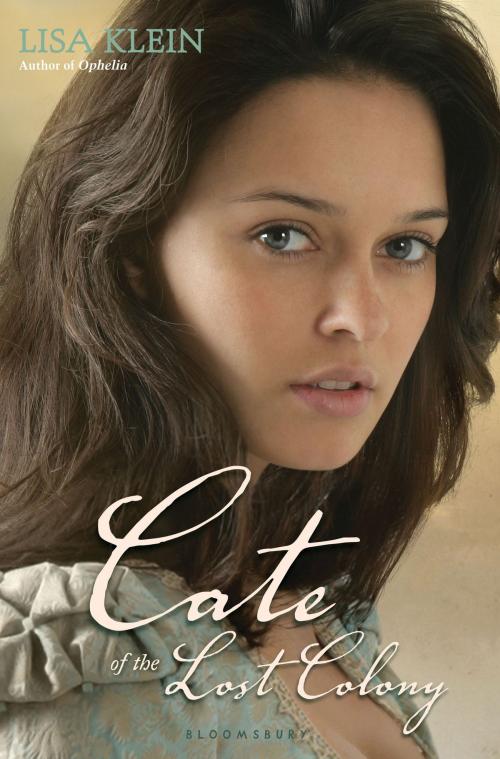 Cover of the book Cate of the Lost Colony by Lisa Klein, Bloomsbury Publishing