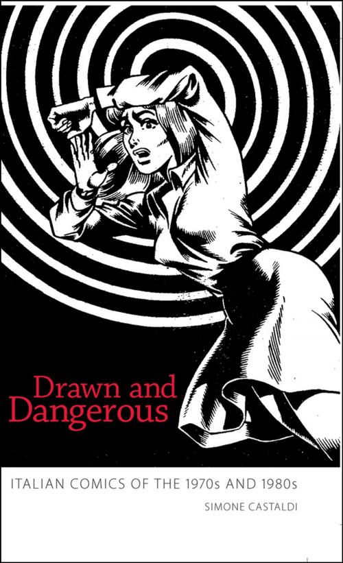 Cover of the book Drawn and Dangerous by Simone Castaldi, University Press of Mississippi