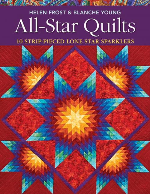 Cover of the book All-Star Quilts by Helen Frost, Blanche Young, C&T Publishing