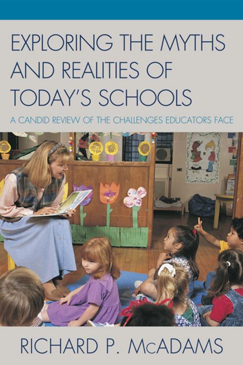 Cover of the book Exploring the Myths and the Realities of Today's Schools by Richard P. McAdams, R&L Education