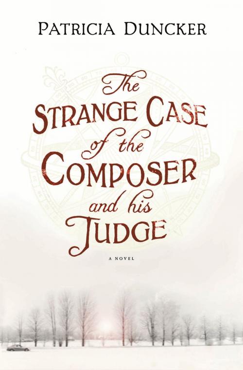 Cover of the book The Strange Case of the Composer and His Judge by Ms Patricia Duncker, Bloomsbury Publishing