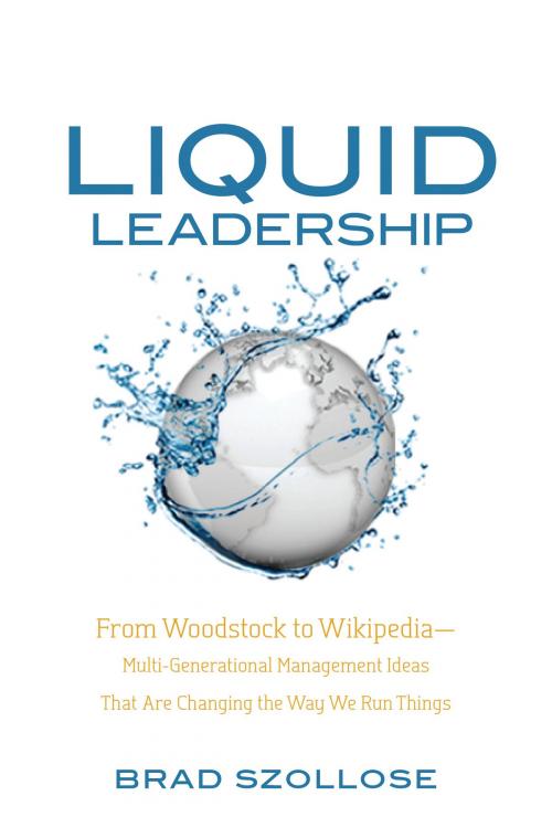 Cover of the book Liquid Leadership by Brad Szollose, Greenleaf Book Group Press