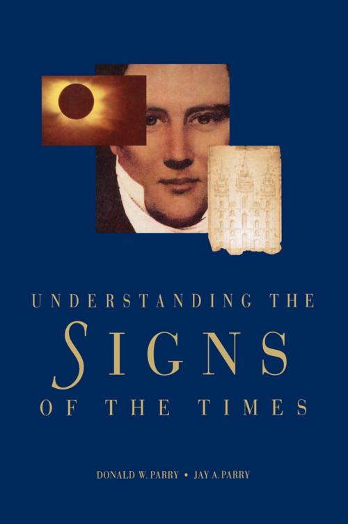 Cover of the book Understanding the Signs of the Times by Donald W. Parry, Deseret Book
