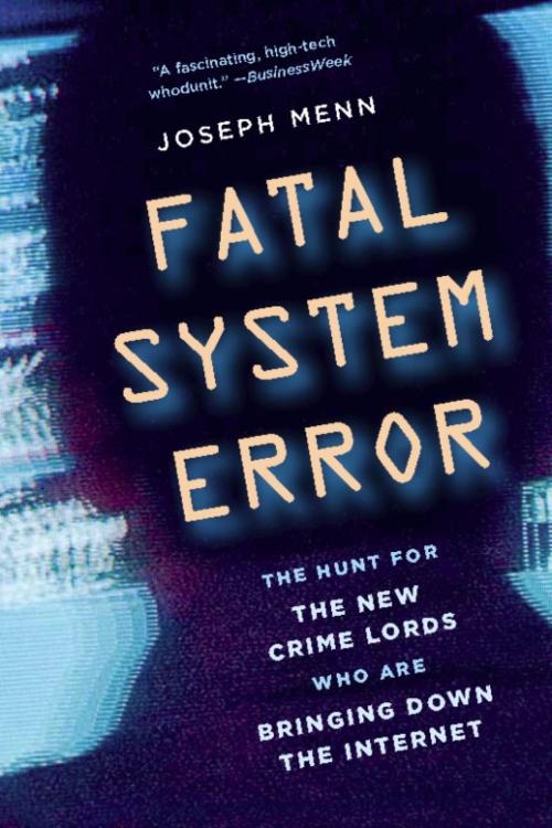 Cover of the book Fatal System Error by Joseph Menn, PublicAffairs