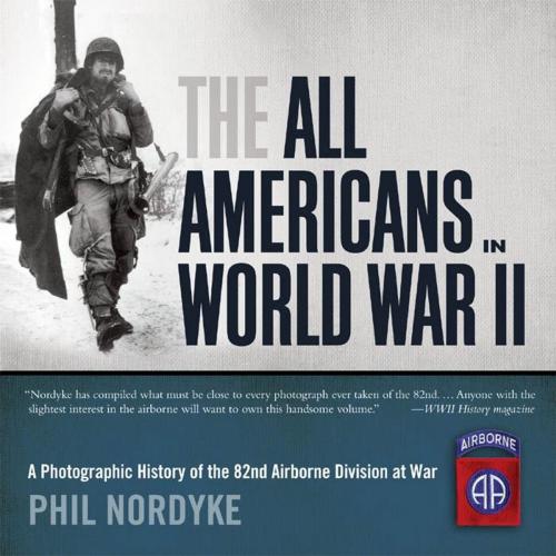 Cover of the book The All Americans in World War II by Phil Nordyke, Voyageur Press