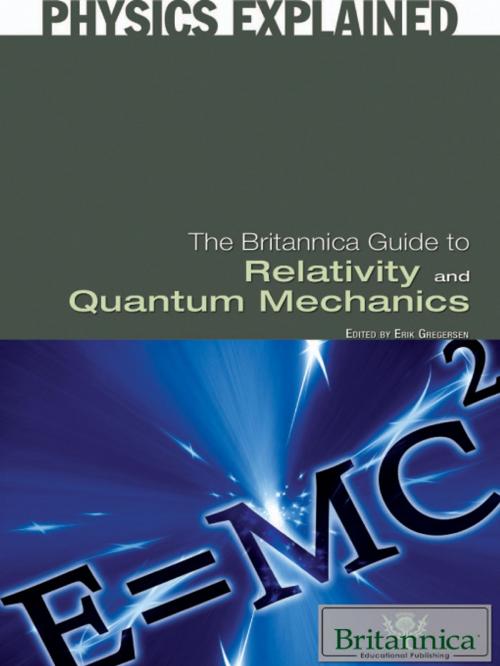 Cover of the book The Britannica Guide to Relativity and Quantum Mechanics by Erik Gregersen, Britannica Educational Publishing