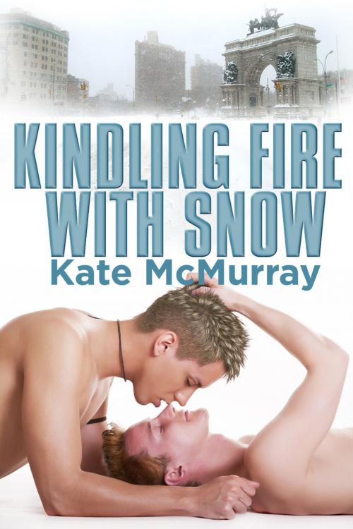 Cover of the book Kindling Fire with Snow by Kate McMurray, Dreamspinner Press