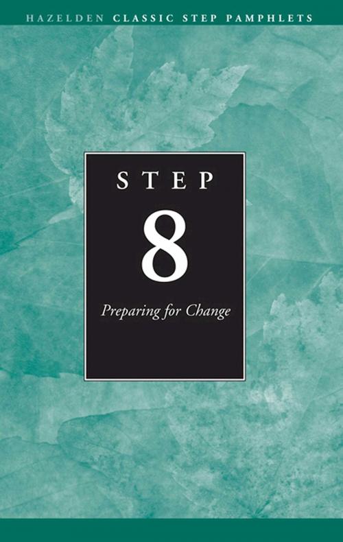 Cover of the book Step 8 AA Preparing for Change by Anonymous, Hazelden Publishing