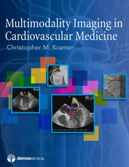 Cover of the book Multimodality Imaging in Cardiovascular Medicine by Christopher M. Kramer, MD, Springer Publishing Company