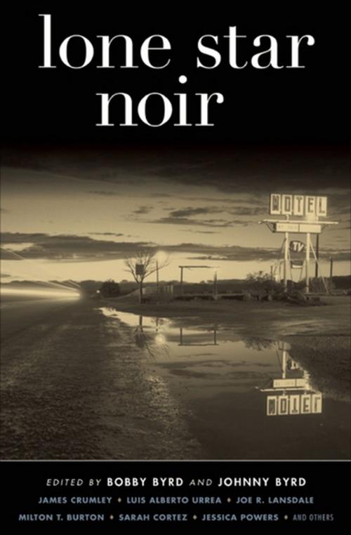 Cover of the book Lone Star Noir by Bobby Byrd, Johnny Byrd, Akashic Books (Ignition)