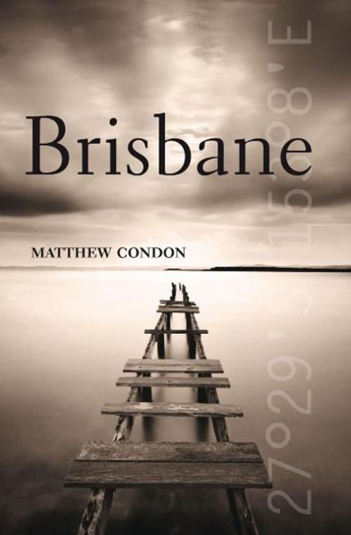 Cover of the book Brisbane by Matthew Condon, University of New South Wales Press