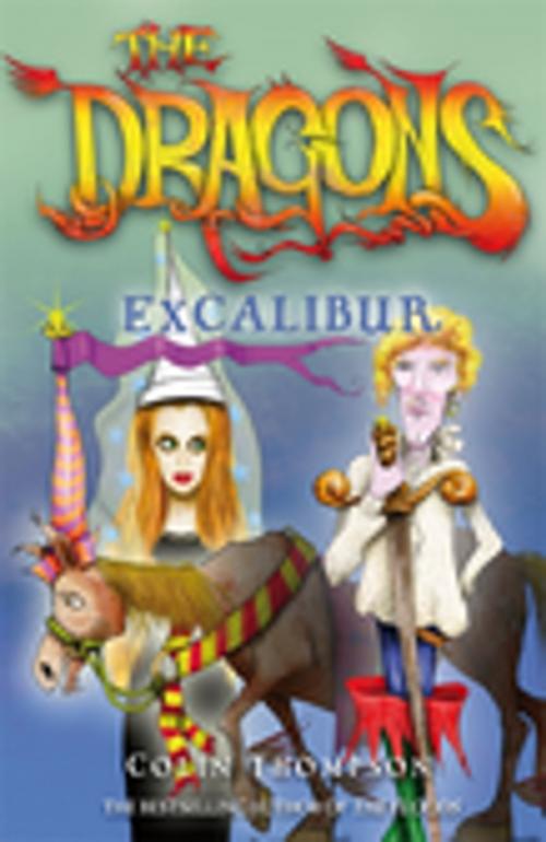 Cover of the book The Dragons 2: Excalibur by Colin Thompson, Penguin Random House Australia