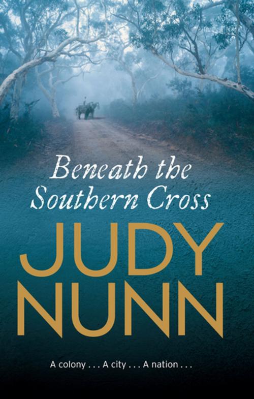 Cover of the book Beneath The Southern Cross by Judy Nunn, Penguin Random House Australia