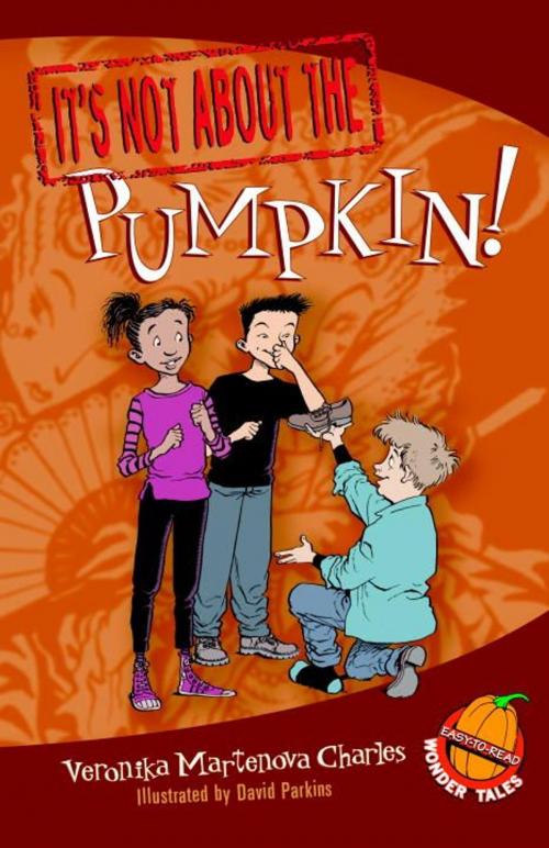 Cover of the book It's Not about the Pumpkin! by Veronika Martenova Charles, Tundra