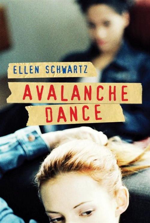 Cover of the book Avalanche Dance by Ellen Schwartz, Tundra