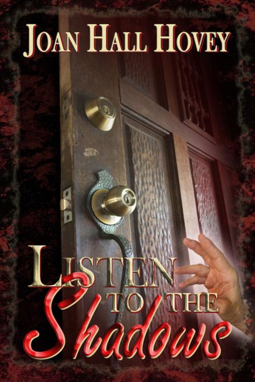 Cover of the book Listen to the Shadows by Joan Hall Hovey, BWL Publishing Inc.
