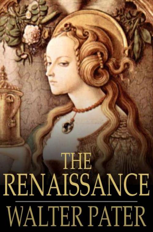 Cover of the book The Renaissance by Walter Pater, The Floating Press