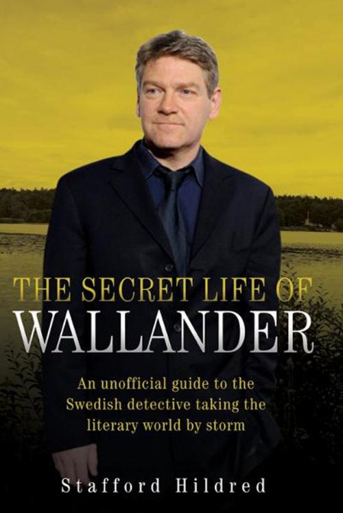 Cover of the book The Secret Life of Wallander by Stafford Hildred, John Blake Publishing