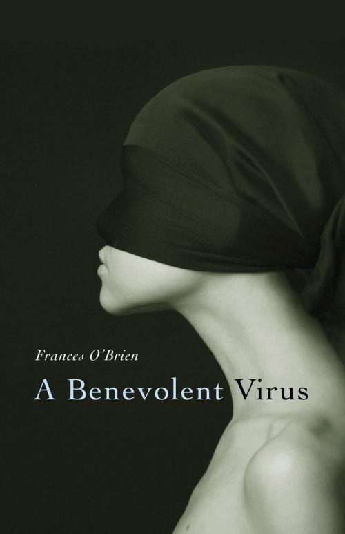 Cover of the book Benevolent Virus by Frances Obrien, John Hunt Publishing