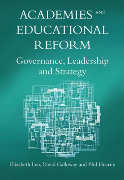 Cover of the book Academies and Educational Reform by Dr. Elizabeth Leo, Prof. David Galloway, Phil Hearne, Channel View Publications