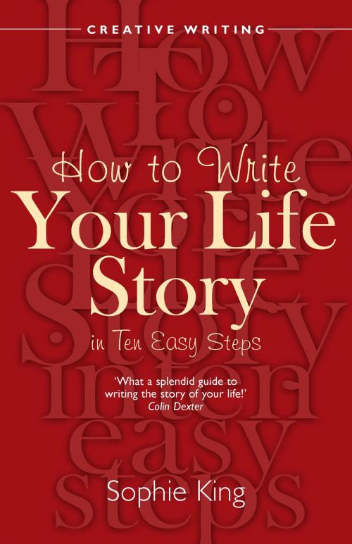 Cover of the book How To Write Your Life Story in Ten Easy Steps by Sophie King, Little, Brown Book Group