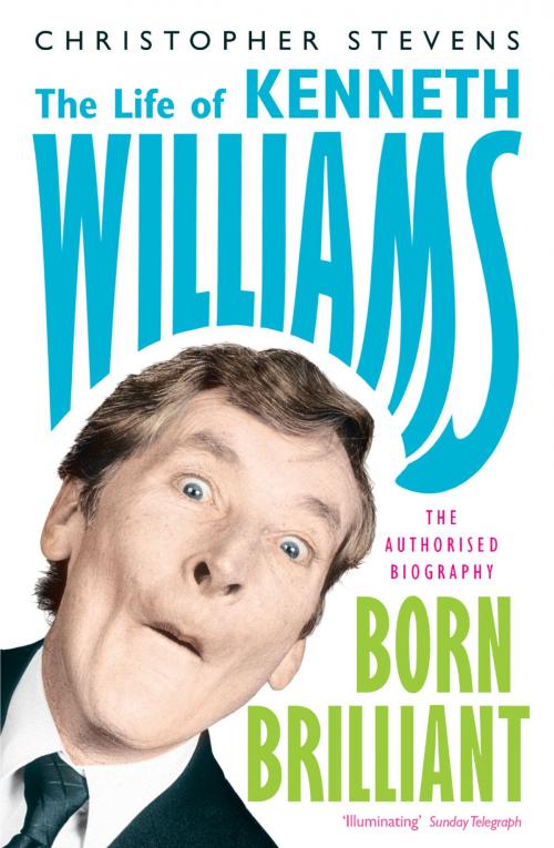 Cover of the book Kenneth Williams: Born Brilliant by Christopher Stevens, Hodder & Stoughton