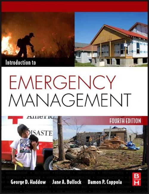 Cover of the book Introduction to Emergency Management by George Haddow, Jane Bullock, Damon P. Coppola, Elsevier Science