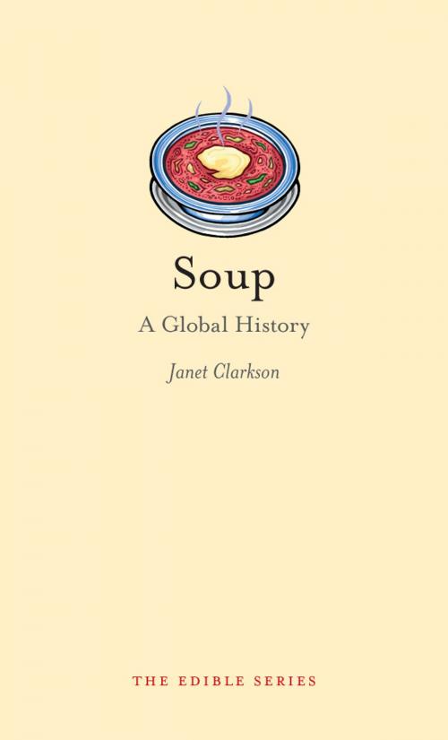 Cover of the book Soup by Janet Clarkson, Reaktion Books
