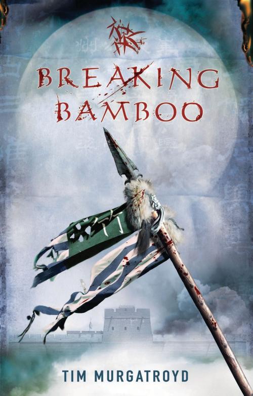 Cover of the book Breaking Bamboo by Tim Murgatroyd, Myrmidon Books Ltd