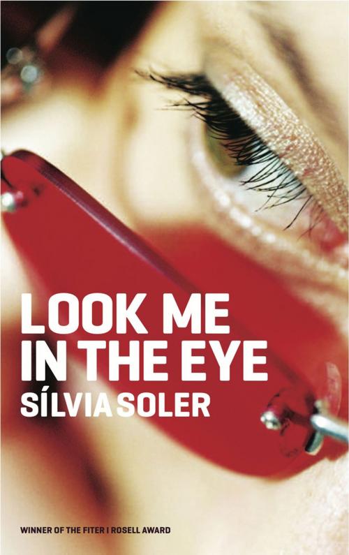 Cover of the book Look Me in the Eye by Silvia Soler, Parthian Books