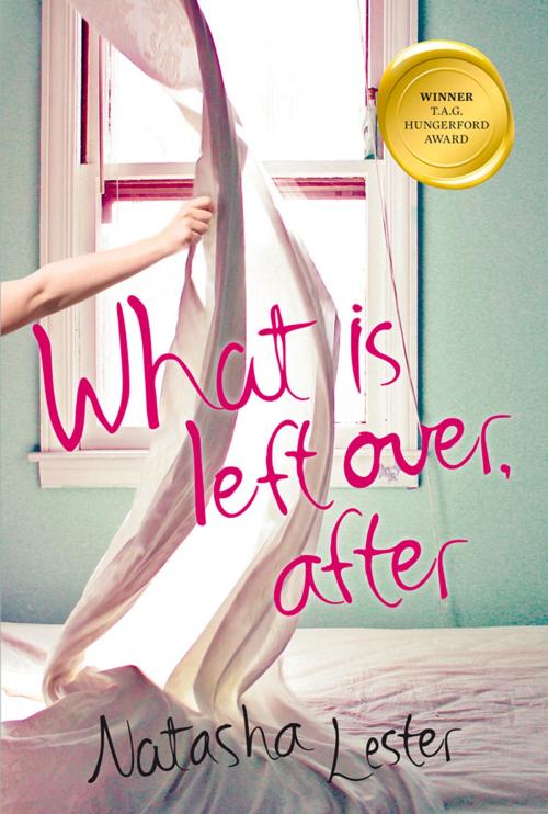 Cover of the book What Is Left Over, After by Natasha Lester, Fremantle Press
