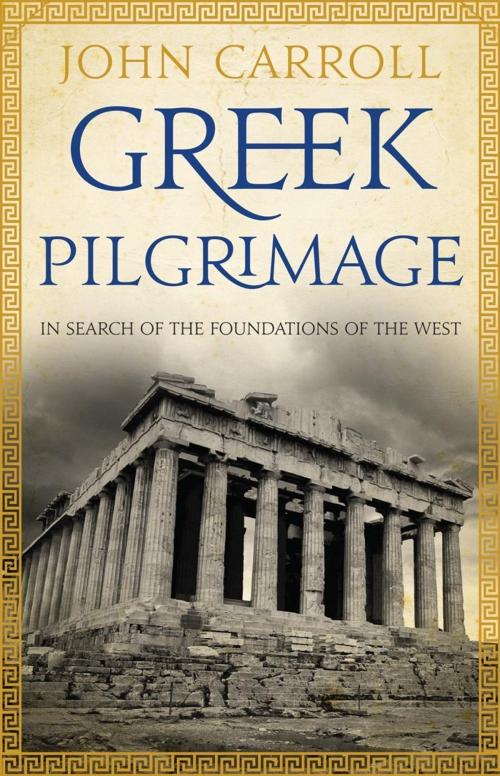 Cover of the book Greek Pilgrimage by John Carroll, Scribe Publications Pty Ltd