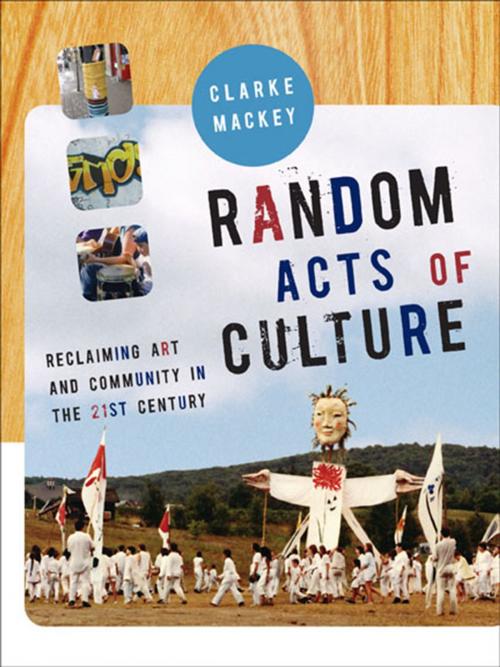 Cover of the book Random Acts of Culture by Clarke Mackey, Between the Lines