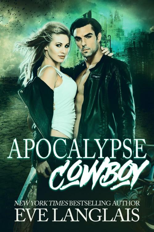 Cover of the book Apocalypse Cowboy by Eve Langlais, Eve Langlais