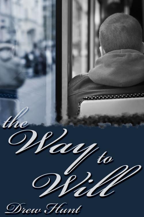 Cover of the book The Way to Will by Drew Hunt, JMS Books LLC