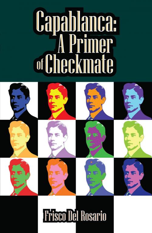 Cover of the book Capablanca: A Primer of Checkmate by Del Frisco Rosario, Mongoose Press