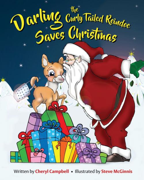 Cover of the book Darling the CurlyTailed Reindoe Saves Christmas by Cheryl Campbell, BQB Publishing