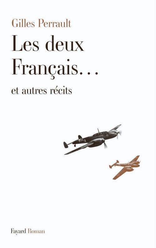 Cover of the book Les deux Français ... et autres récits by Gilles Perrault, Fayard