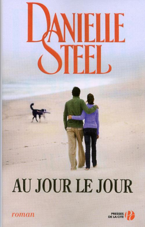 Cover of the book Au jour le jour by Danielle STEEL, Place des éditeurs