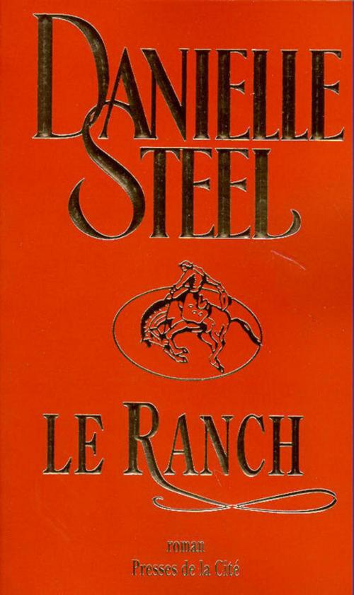 Cover of the book Le Ranch by Danielle STEEL, Place des éditeurs