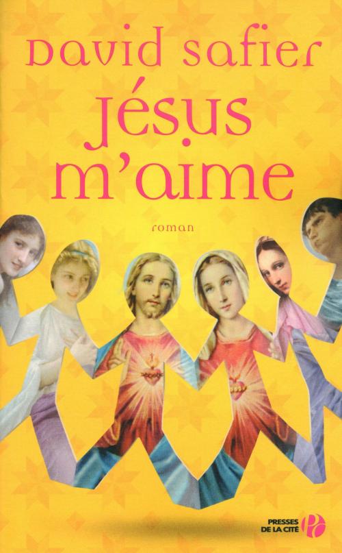 Cover of the book Jésus m'aime by David SAFIER, Place des éditeurs